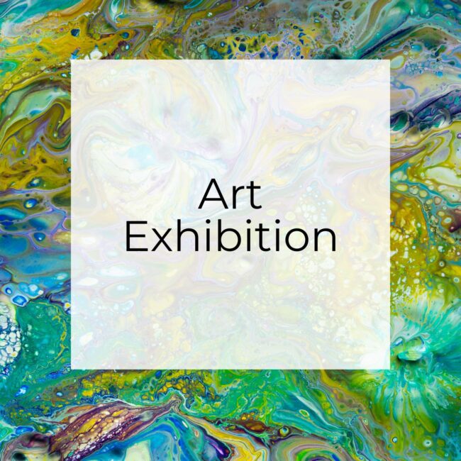 Graphic with words "Art Exhibition"